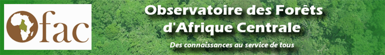 Observatoire des Forts d'Afrique Centrale (OFAC), une initiative de plusieurs membres du Partenariat pour les Forts du Bassin du Congo (PFBC), a pour but de mutualiser les connaissances ncessaires et donnes disponibles pour le suivi des forts dans leurs dimensions conomique, cologique et sociale